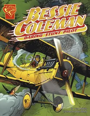 Bessie Colemanová: Odvážna kaskadérka - Bessie Coleman: Daring Stunt Pilot
