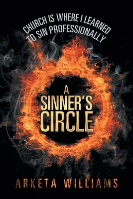 Kruh hriešnikov: Cirkev je miesto, kde som sa naučil profesionálne hrešiť - A Sinner's Circle: Church Is Where I Learned to Sin Professionally