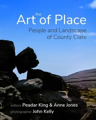 Umenie miesta: Ľudia a krajina grófstva Clare - The Art of Place: People and Landscape of County Clare
