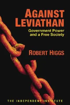 Proti Leviatanovi: Vládna moc a slobodná spoločnosť - Against Leviathan: Government Power and a Free Society