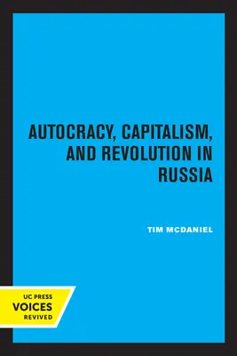 Autokracia, kapitalizmus a revolúcia v Rusku - Autocracy, Capitalism and Revolution in Russia