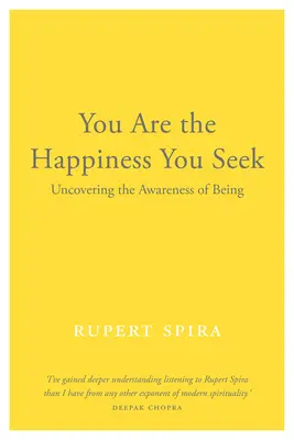 Ty si šťastie, ktoré hľadáš: - You Are the Happiness You Seek: Uncovering the Awareness of Being