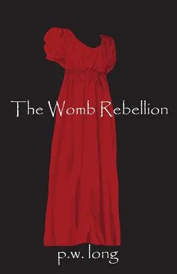Vzbura v maternici - The Womb Rebellion