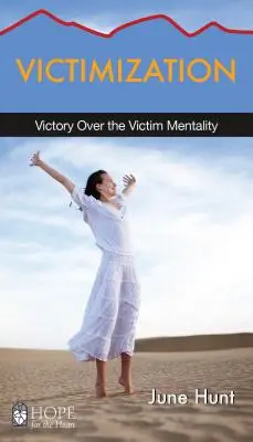 Viktimizácia: Víťazstvo nad mentalitou obete - Victimization: Victory Over the Victim Mentality
