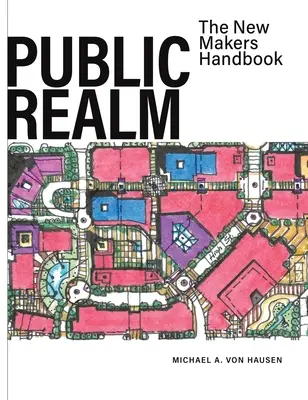 Verejná sféra: Príručka pre nových tvorcov - Public Realm: The New Makers Handbook