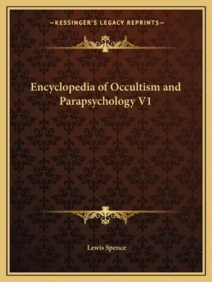 Encyklopédia okultizmu a parapsychológie V1 - Encyclopedia of Occultism and Parapsychology V1