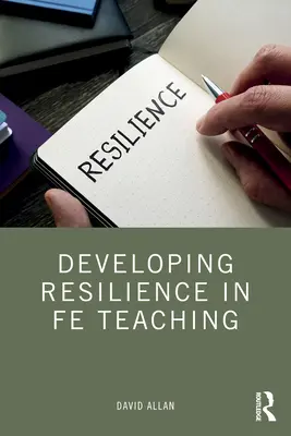 Rozvoj odolnosti vo vyučovaní na FE - Developing Resilience in FE Teaching