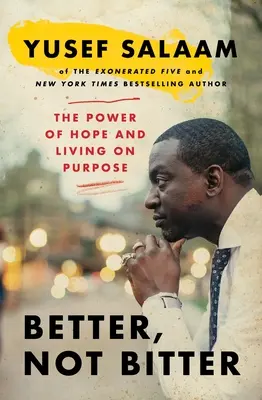 Lepšie, nie horké: a žiť cieľavedome - Better, Not Bitter: The Power of Hope and Living on Purpose