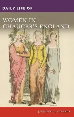 Každodenný život žien v Chaucerovom Anglicku - Daily Life of Women in Chaucer's England