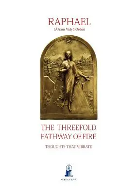 Trojitá cesta ohňa - The Threefold Pathway of Fire
