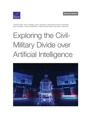 Skúmanie rozporu medzi civilnou a vojenskou sférou v súvislosti s umelou inteligenciou - Exploring the Civil-Military Divide over Artificial Intelligence