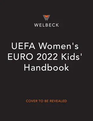 Príručka pre deti k ženskému futbalovému Euru 22 - Uefa Women's Euros 22 Kids' Handbook