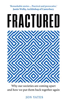 Roztrieštené: Ako sa naučíme žiť spolu - Fractured: How We Learn to Live Together