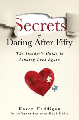 Tajomstvo randenia po päťdesiatke: Tajomstvá lásky po päťdesiatke (The Insider's Guide to Finding Love Again) - Secrets of Dating After Fifty: The Insider's Guide to Finding Love Again