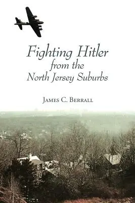 Boj proti Hitlerovi zo severného predmestia Jersey - Fighting Hitler from the North Jersey Suburbs