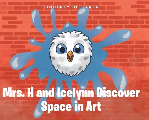 Pani H a Icelynn objavujú priestor v umení - Mrs. H and Icelynn Discover Space in Art