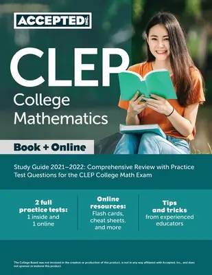 CLEP College Mathematics Study Guide 2021-2022: Comprehensive Review with Practice Test Questions for the CLEP College Math Exam (Študijná príručka k vysokoškolskej matematike CLEP 2021-2022: Komplexný prehľad s praktickými testovými otázkami na skúšku CLEP) - CLEP College Mathematics Study Guide 2021-2022: Comprehensive Review with Practice Test Questions for the CLEP College Math Exam