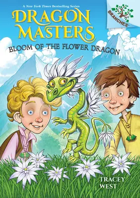 Rozkvet kvetinového draka: Kniha o vetvách (Dračí majstri #21) - Bloom of the Flower Dragon: A Branches Book (Dragon Masters #21)