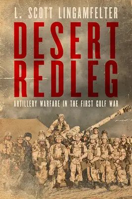 Púštny redleg: Dělostrelecká vojna v prvej vojne v Perzskom zálive - Desert Redleg: Artillery Warfare in the First Gulf War