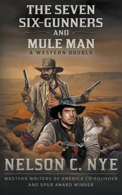 The Seven Six-Gunners a Mule Man: Dvojník westernu - The Seven Six-Gunners and Mule Man: A Western Double