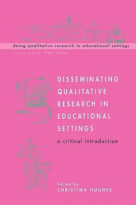 Šírenie kvalitatívneho výskumu vo vzdelávacom prostredí - Disseminating Qualitative Research in Educational Settings