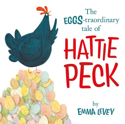 Vajíčka - Podivuhodný príbeh Hattie Peck - The Eggs-Traordinary Tale of Hattie Peck