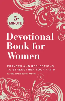 Päťminútová pobožnosť pre ženy: Modlitby a zamyslenia na posilnenie vašej viery - 5-Minute Devotional Book for Women: Prayers and Reflections to Strengthen Your Faith
