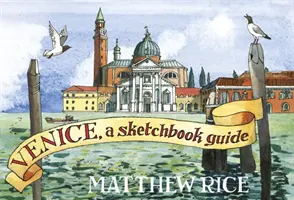 Benátky - sprievodca skicárom - Venice - A Sketchbook Guide