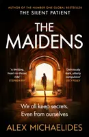 Maidens - okamžitý bestseller Sunday Times od autora knihy Tichý pacient - Maidens - The instant Sunday Times bestseller from the author of The Silent Patient