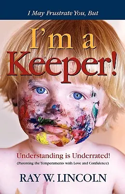 Možno ťa frustrujem, ale som strážca - I May Frustrate You, But I'm a Keeper