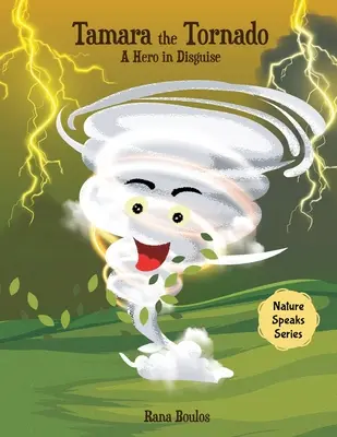 Tornádo Tamara: Hrdina v prestrojení - Tamara the Tornado: A Hero in Disguise