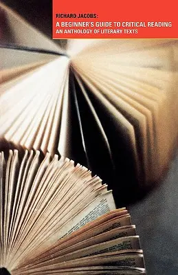 Sprievodca kritickým čítaním pre začiatočníkov: Antológia literárnych textov - A Beginner's Guide to Critical Reading: An Anthology of Literary Texts