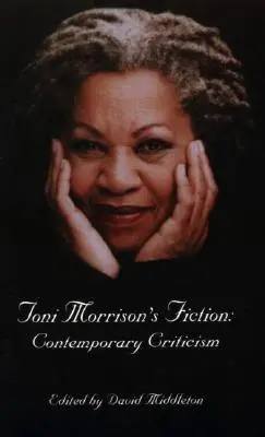 Beletria Toni Morrisonovej: Súčasná kritika - Toni Morrison's Fiction: Contemporary Criticism