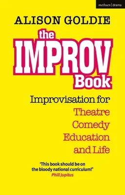Kniha o improvizácii: Improvizácia pre divadlo, komédiu, vzdelávanie a život - The Improv Book: Improvisation for Theatre, Comedy, Education and Life