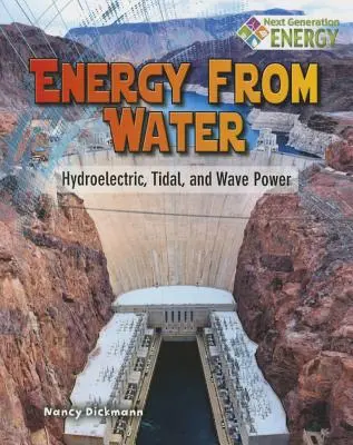Energia z vody: Energia z vodných elektrární, prílivu a odlivu a energia z vĺn - Energy from Water: Hydroelectric, Tidal, and Wave Power