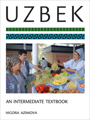 Uzbečtina: učebnica pre stredne pokročilých - Uzbek: An Intermediate Textbook