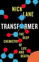 Transformátor - Hlboká chémia života a smrti - Transformer - The Deep Chemistry of Life and Death