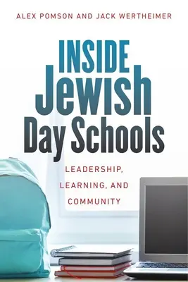 Vnútri židovských denných škôl: Vedenie, učenie a komunita v žiackych školách: Na pozadí žiackych škôl: Vedenie, učenie a komunita - Inside Jewish Day Schools: Leadership, Learning, and Community