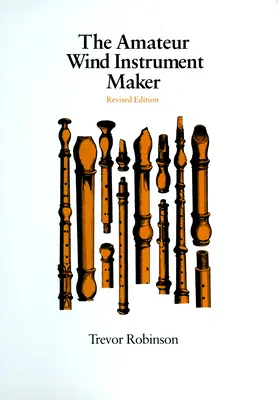 Amatérsky výrobca dychových nástrojov - The Amateur Wind Instrument Maker