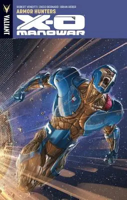 X-O Manowar zväzok 7: Armor Hunters - X-O Manowar Volume 7: Armor Hunters