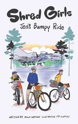 Shred Girls: Bumpy Ride: Jen's Bumpy Ride - Shred Girls: Jen's Bumpy Ride