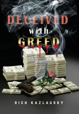 Oklamaný chamtivosťou - Deceived with Greed