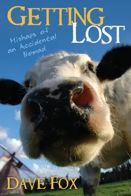Stratiť sa: Nešťastné príhody náhodného nomáda - Getting Lost: Mishaps of an Accidental Nomad