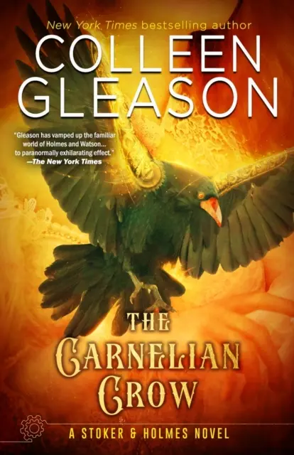 Karneolová vrana: Kniha Stoker & Holmes - The Carnelian Crow: A Stoker & Holmes Book