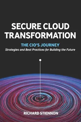 Bezpečná transformácia cloudu: Cesta CIO - Secure Cloud Transformation: The CIO'S Journey