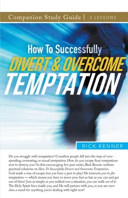 Ako úspešne odvrátiť a prekonať pokušenie Študijná príručka - How To Successfully Divert and Overcome Temptation Study Guide