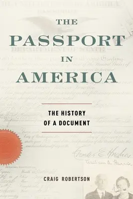 Pas v Amerike: V Amerike: História dokladu (The History of a Document) - The Passport in America: The History of a Document