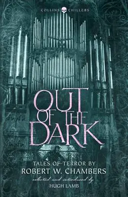Z temnoty: Príbehy hrôzy od Roberta W. Chambersa (Collins Chillers) - Out of the Dark: Tales of Terror by Robert W. Chambers (Collins Chillers)