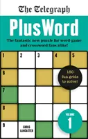 Telegraph PlusWord - fantastické nové hádanky pre fanúšikov slovných hier a krížoviek! - Telegraph PlusWord - The fantastic new puzzle for Word-game and Crossword fans alike!