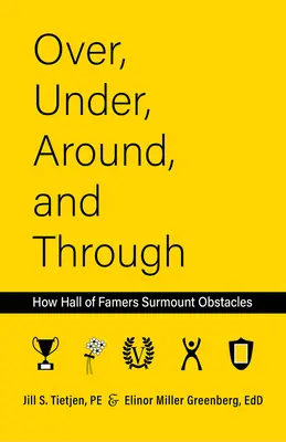 Cez, pod, okolo a cez: Ako členovia Siene slávy prekonávajú prekážky - Over, Under, Around and Through: How Hall of Famers Surmount Obstacles
